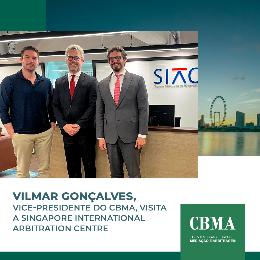 Vilmar Gonçalves, vice-presidente do CBMA, visita a Singapore International Arbitration Centre