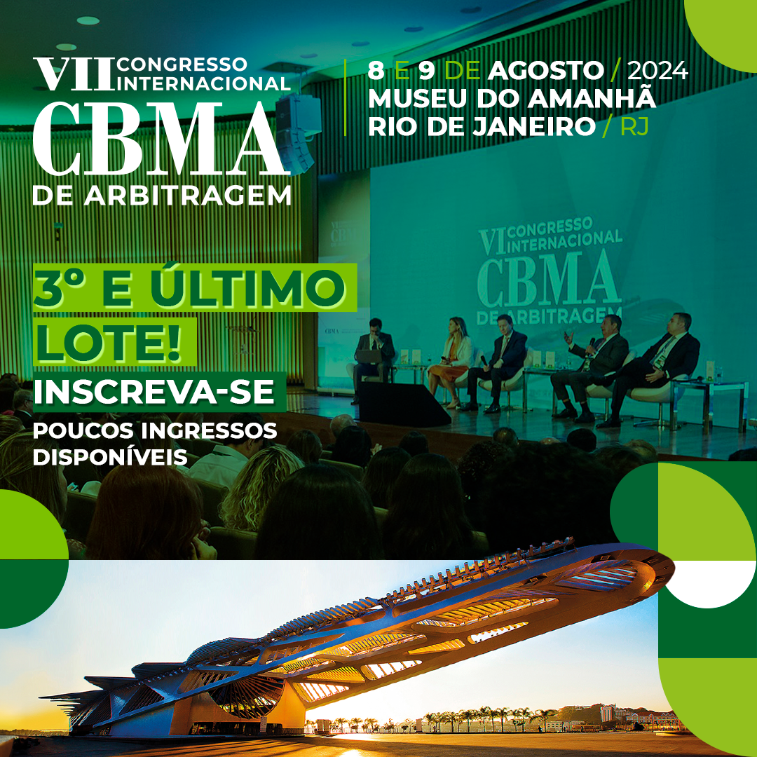 VII Congresso Internacional CBMA de Arbitram: 3º e último lote disponíve