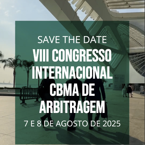 Save the Date: VIII Congresso Internacional CBMA de Arbitragem