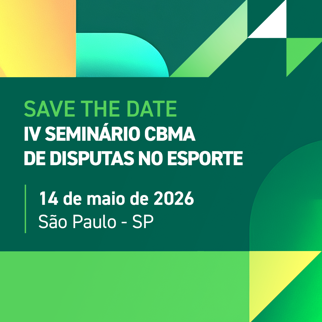 Save the Date – IV Seminário CBMA de Disputas no Esporte