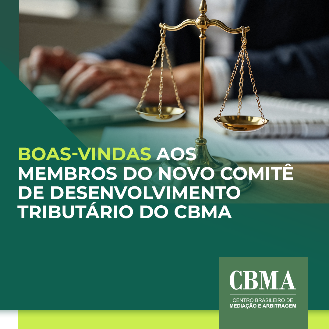 Novo Comitê de Desenvolvimento Tributário do CBMA