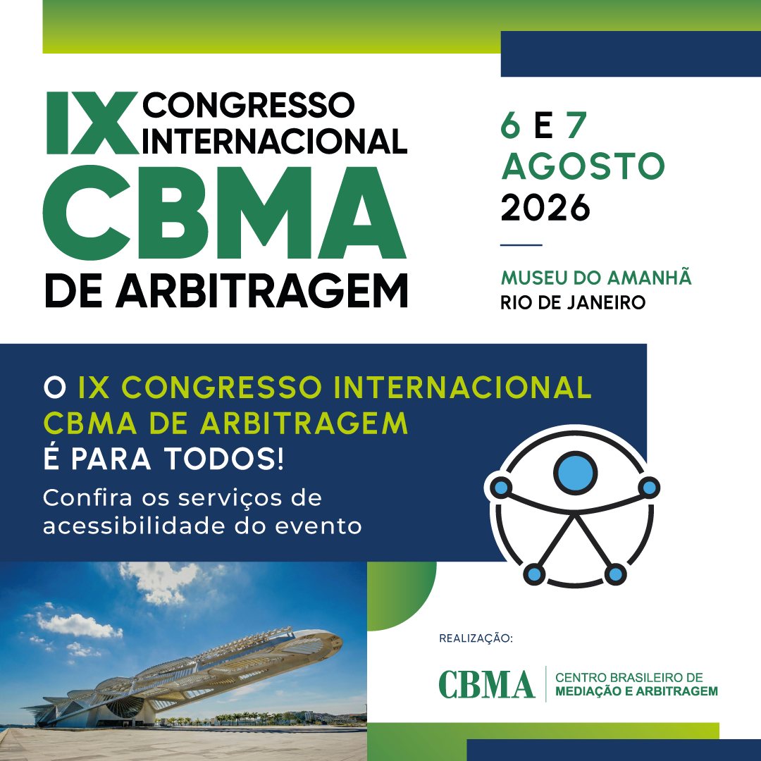 Acessibilidade no IX Congresso Internacional CBMA de Arbitragem!
